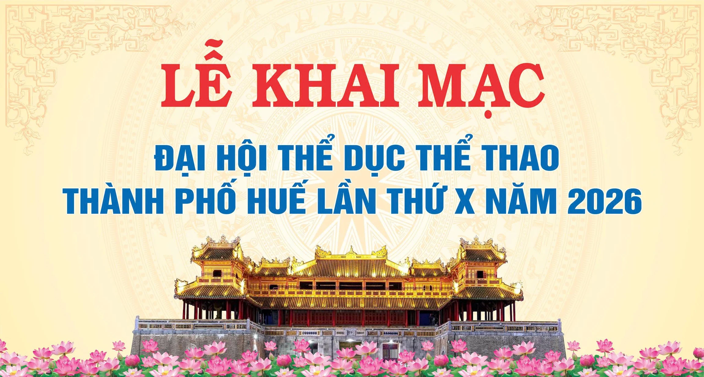 Huế tổ chức lễ khai mạc Đại hội Thể dục thể thao thành phố lần thứ X năm 2026